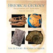 Historical Geology  Interpretations and Applications by Poort, Jon M.; Carlson, Roseann J., 9780131447868