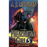 Phenomenal Girl 5 by Menden, A. J., 9780505527868