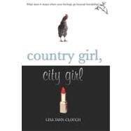 Country Girl, City Girl by Jahn-Clough, Lisa, 9780547347868