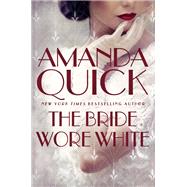 The Bride Wore White by Amanda Quick, 9780593337868