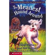The Meanest Hound Around by Wallace, Carol; Wallace, Bill; Gurney, John Steven, 9780743437868
