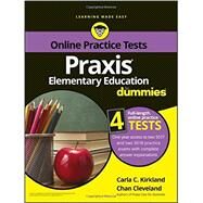 Praxis Elementary Education for Dummies with Online Practice Tests by Kirkland, Carla C.; Cleveland, Chan, 9781119187868