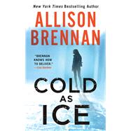 Cold As Ice by Brennan, Allison, 9781250767868