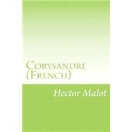 Corysandre by Malot, Hector, 9781502387868