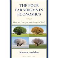 The Four Paradigms in Economics by Kavous Ardalan, 9781666977868