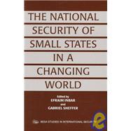 The National Security of Small States in a Changing World by Inbar, Efraim, 9780714647869