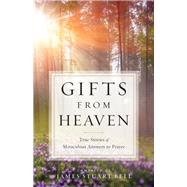 Gifts from Heaven by Bell, James Stuart, 9780764217869