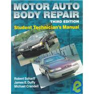 Motor Auto Body Repair by Scharff, Robert; Duffy, James E.; Crandell, Michael, 9780827367869