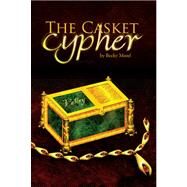 The Casket Cypher by MOREL BECKY, 9781425777869
