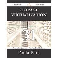 Storage Virtualization: 31 Most Asked Questions on Storage Virtualization - What You Need to Know by Kirk, Paula, 9781488527869