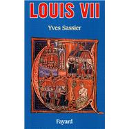 Louis VII by Yves Sassier, 9782213027869
