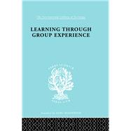 Learng Thro Group Exp  Ils 249 by Ottaway,A.K.C., 9780415177870