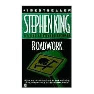 Roadwork by King, Stephen; Bachman, Richard, 9780451197870