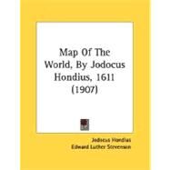 Map Of The World, By Jodocus Hondius, 1611 by Hondius, Jodocus; Stevenson, Edward Luther; Fischer, Joseph, 9780548767870