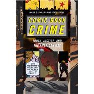 Comic Book Crime by Phillips, Nickie D.; Strobl, Staci, 9780814767870