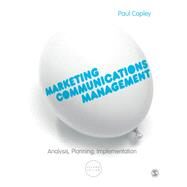 Marketing Communications Management by Copley, Paul, 9780857027870