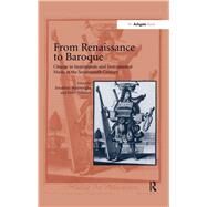 From Renaissance to Baroque: Change in Instruments and Instrumental Music in the Seventeenth Century by Wainwright,Jonathan, 9781138257870
