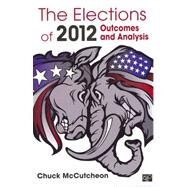 The Elections of 2012 by McCutcheon, Chuck, 9781452227870