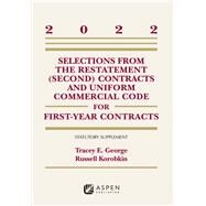 SELECTIONS FROM RESTATEMENT CONTRACTS AND UNIFORM COMM CODE 2022 (Supplements) by George, Tracey E.; Korobkin, Russell, 9781543857870