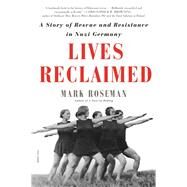 Lives Reclaimed by Roseman, Mark, 9781627797870