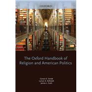 The Oxford Handbook of Religion and American Politics by Smidt, Corwin; Kellstedt, Lyman; Guth, James L., 9780190657871