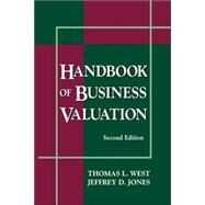 Handbook of Business Valuation by West, Thomas L.; Jones, Jeffrey D., 9780471297871