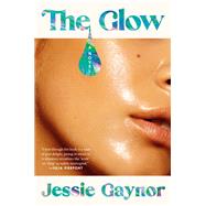 The Glow A Novel by Gaynor, Jessie, 9780593447871