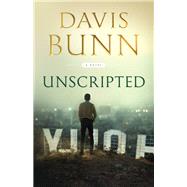 Unscripted by Bunn, T. Davis, 9780800727871
