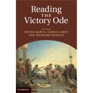 Reading the Victory Ode by Agocs, Peter; Carey, Chris; Rawles, Richard, 9781107007871