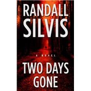 Two Days Gone by Silvis, Randall, 9781410497871