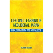 Lifelong Learning in Neoliberal Japan by Ogawa, Akihiro, 9781438457871