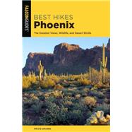 Best Hikes Phoenix by Grubbs, Bruce, 9781493047871