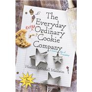 The Everyday Extraordinary Cookie Company by Manheim, Heather Mitchell, 9781667837871