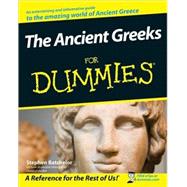 The Ancient Greeks For Dummies by Batchelor, Stephen, 9780470987872