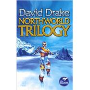 Northworld Trilogy by David Drake, 9780671577872