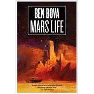 Mars Life by Bova, Ben, 9780765317872