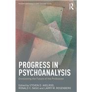 Progress in Psychoanalysis by Axelrod, Steven D.; Naso, Ronald C.; Rosenberg, Larry M., 9781138477872