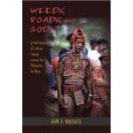 Weeds, Roads and God by Wallace, Ben J., 9781577667872