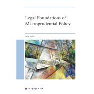 Legal Foundations of Macroprudential Policy An Interdisciplinary Approach by Keller, Anat, 9781780687872