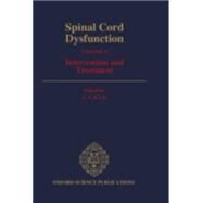 Spinal Cord Dysfunction  Volume II: Intervention and Treatment by Illis, L. S., 9780192617873