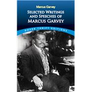 Selected Writings and Speeches of Marcus Garvey by Garvey, Marcus; Blaisdell, Bob, 9780486437873