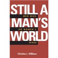 Still a Man's World by Williams, Christine L., 9780520087873