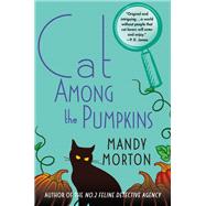 Cat Among the Pumpkins by Morton, Mandy, 9781250097873