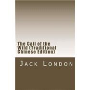 The Call of the Wild by London, Jack; Li, Yongyi, 9781505377873