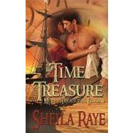 Time Treasure by Raye, Sheila, 9781601547873