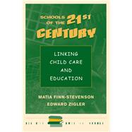 Schools of the 21st Century by Finn-Stevenson, Matia; Zigler, Edward, 9780367317874