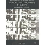 Working for McDonald's in Europe: The Unequal Struggle by Royle,Tony, 9780415207874