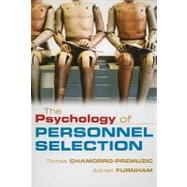 The Psychology of Personnel Selection by Tomas Chamorro-Premuzic , Adrian Furnham, 9780521687874