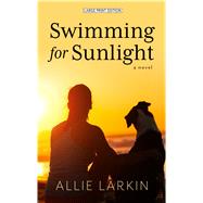 Swimming for Sunlight by Larkin, Allie, 9781432867874