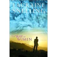 The Way of Women by SNELLING, LAURAINE, 9781578567874